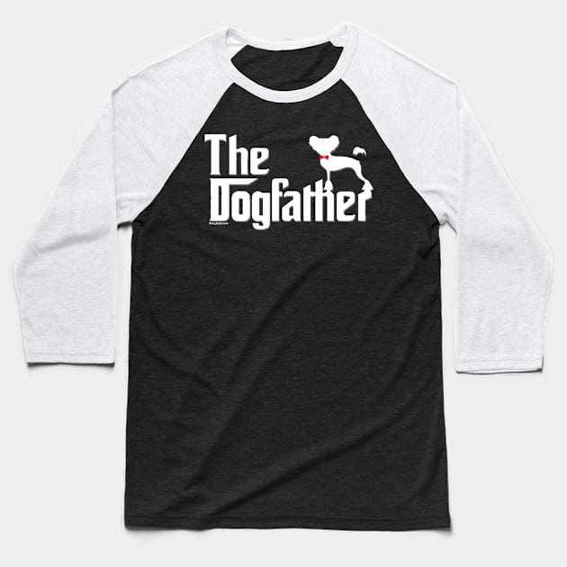 Chinese Crested Shirt - Chinese Crested dad Baseball T-Shirt by dogfather